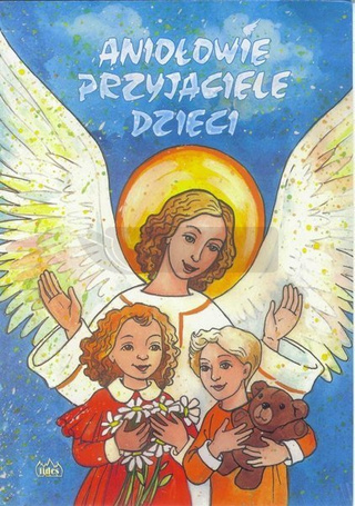 Aniołowie przyjaciele dzieci