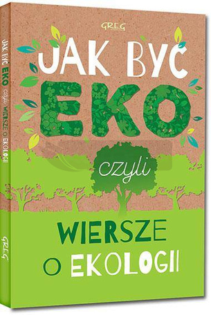 Jak być eko, czyli wiersze o ekologii TW GREG