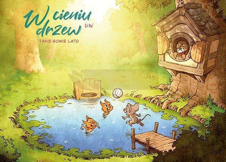 W cieniu drzew T.3 Takie sowie lato