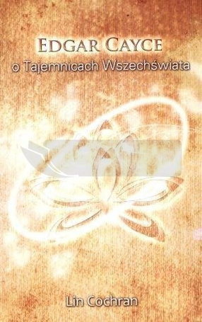 Edgar Cayce o Tajemnicach Wszechświata