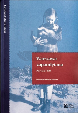 Warszawa zapamiętana. Powstanie 1944