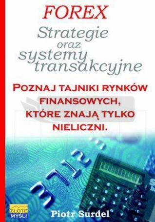 Forex 3. Strategie i systemy transakcyjne