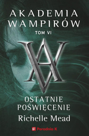 Akademia wampirów T.6 Ostatnie poświęcenie