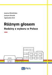 Różnym głosem. Rodziny z wyboru w Polsce
