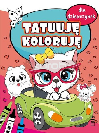 Tatuuję - koloruję. Dla dziewczynek