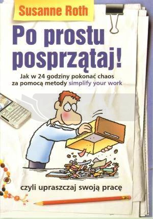 Po prostu posprzątaj! Jak w 24 godziny pokonać ..
