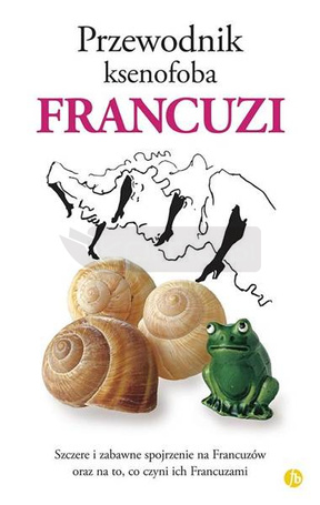 Przewodnik ksenofoba Francuzi