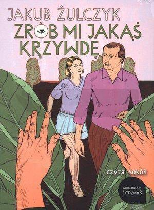 Zrób mi jakąś krzywdę Audiobook