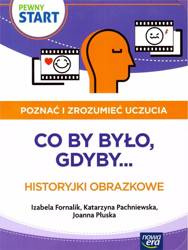 Pewny Start. Poznać i zrozumieć uczucia.Co by było