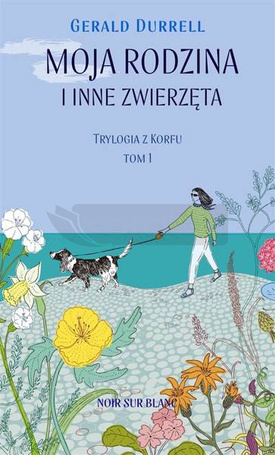 Trylogia z Korfu T.1 Moja rodzina i inne zwierzęta