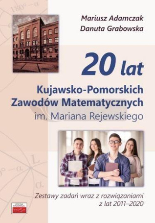20 lat Kujawsko-Pomorskich Zawodów Matematycznych