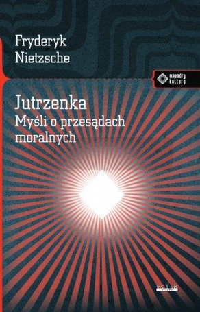 Jutrzenka. Myśli o przesądach moralnych w.2017