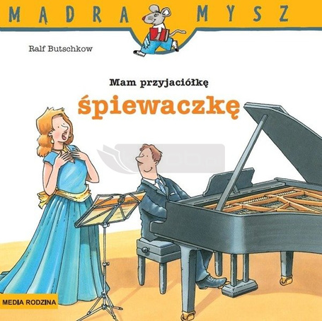 Mądra mysz - Mam przyjaciółkę śpiewaczkę