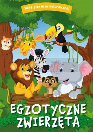 Moje pierwsze kolorowanki. Egzotyczne zwierzęta