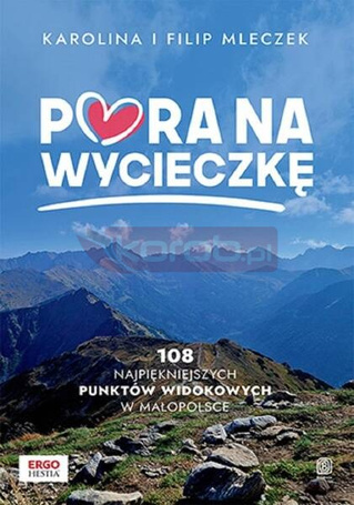 Pora na wycieczkę. 108 najpiękniejszych punktów...