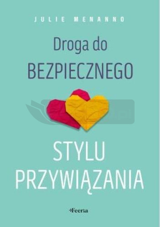 Droga do bezpiecznego stylu przywiązania