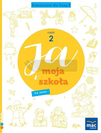 Ja i Moja Szkoła na nowo. Domowniczek SP 3 cz.2