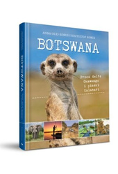 Botswana. Przez deltę Okawango i piaski Kalahari