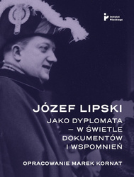 Józef Lipski jako dyplomata w świetle dokumentów