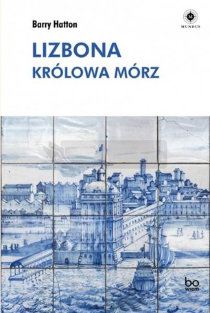 Lizbona. Królowa mórz