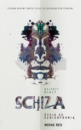 Schiza. Życie ze schizofrenią
