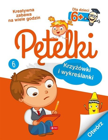 Pętelki. Krzyżówki i wykreślanki 6+