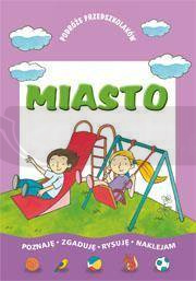 Miasto - Podróże przedszkolaków
