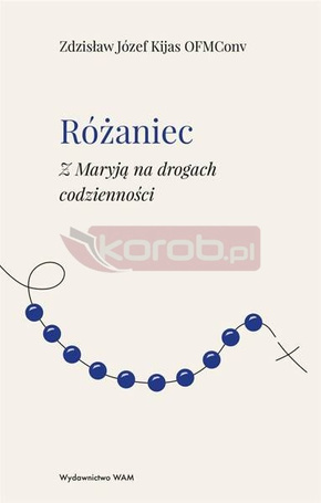 Różaniec Z Maryją na drogach codzienności