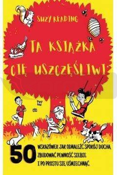 Ta książka Cię uszczęśliwi
