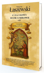 Cuda i dziwy, bestie i aniołowie