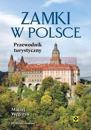 Zamki w Polsce. Przewodnik turystyczny