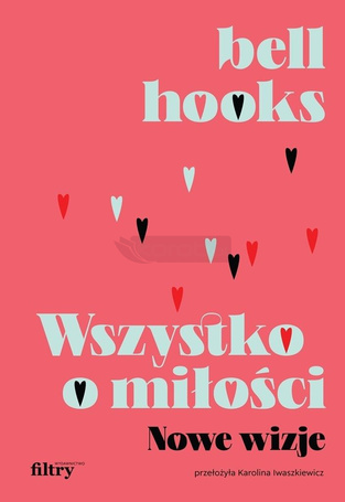 Wszystko o miłości. Nowe wizje