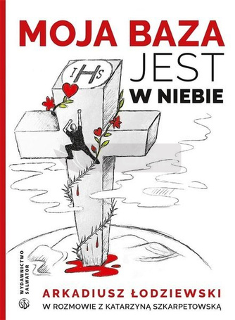 Moja baza jest w niebie