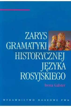 Zarys gramatyki historycznej języka rosyjskiego