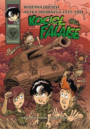Wojenna Odyseja.. T.5 Kocioł Falaise 1944 r.
