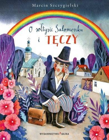 O sołtysie Salomonku i tęczy