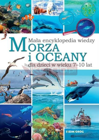Mała encyklopedia wiedzy. Morza i oceany