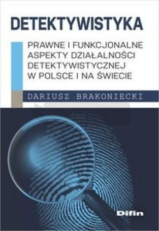 Detektywistyka: Prawne i funkcjonalne aspekty...