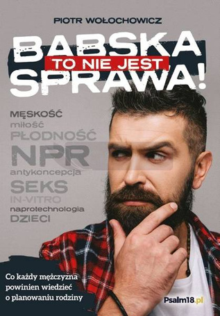 To nie jest babska sprawa!