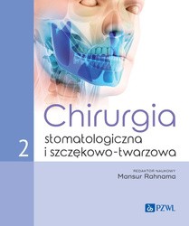 Chirurgia stomatologiczna i szczękowo-twarzowa T.2