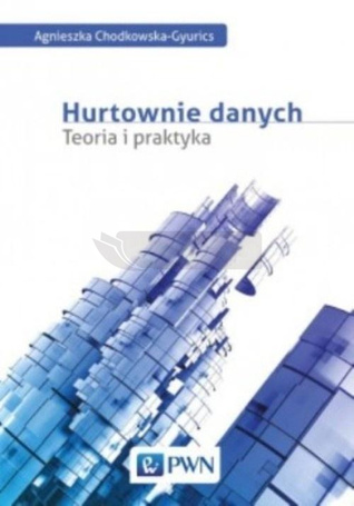 Hurtownie danych. Teoria i praktyka