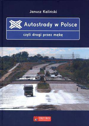 Autostrady w Polsce, czyli drogi przez mękę