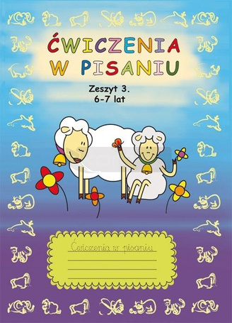 Ćwiczenia w pisaniu. Zeszyt 3. 6-7 lat
