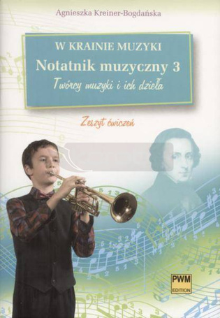 W krainie muzyki. Notatnik muzyczny 3