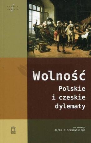 Wolność. Polskie i czeskie dylematy