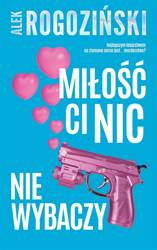 Miłość ci nic nie wybaczy