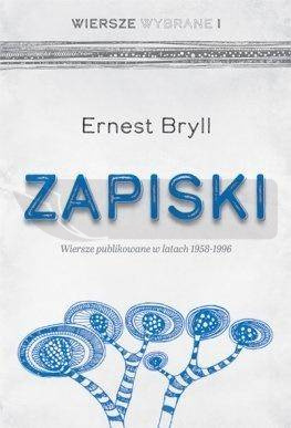 Zapiski. Wiersze publikowane w latach 1958-1996