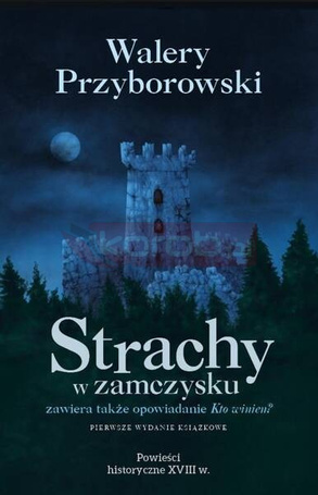 Strachy w zamczysku. Kto winien?