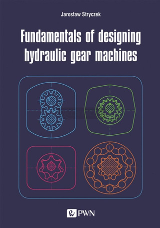 Fundamentals of designing hydraulic gear machines
