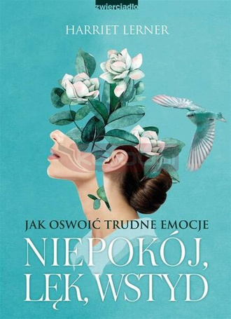 Niepokój, lęk, wstyd. Jak oswoić trudne emocje